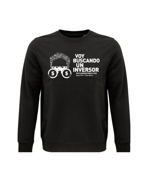 Sudadera de algodón orgánico "Voy Buscando un inversor 2"
