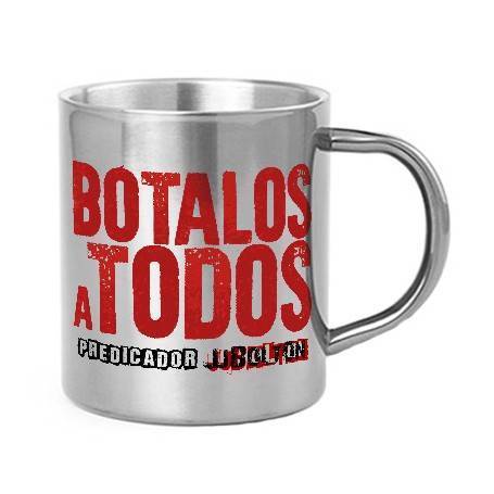 Taza metálica "Botalos a todos"