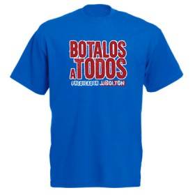 Camiseta "Botalos A Todos"