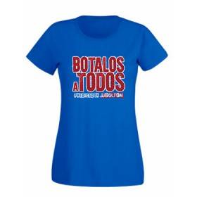 Camiseta "Botalos A Todos"