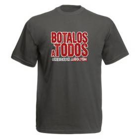 Camiseta "Botalos A Todos"