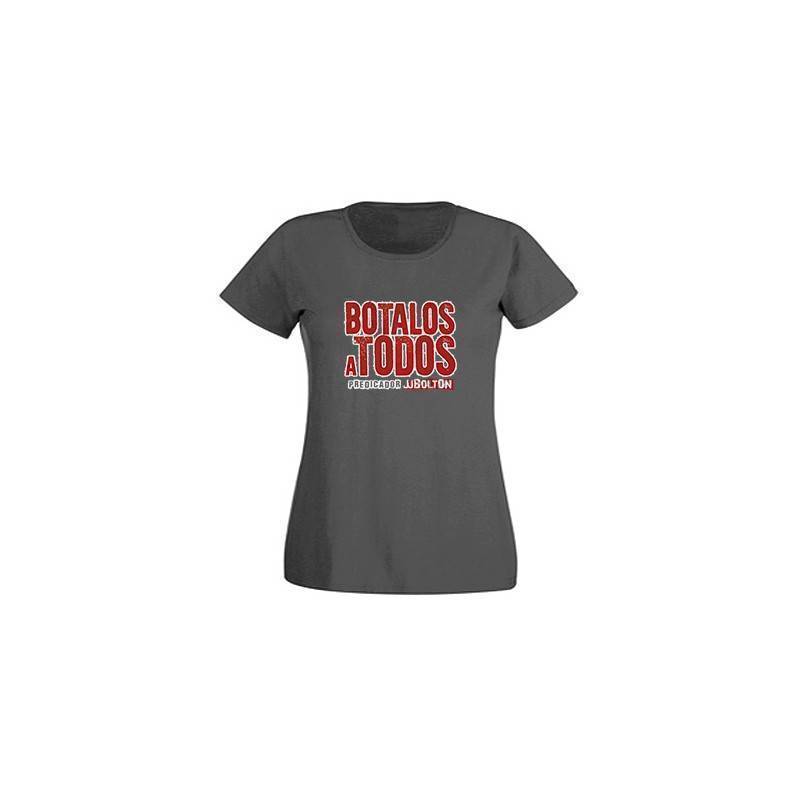 Camiseta "Botalos A Todos"