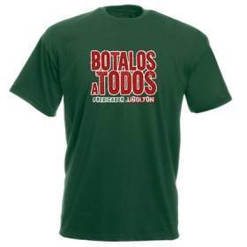 Camiseta "Botalos A Todos"